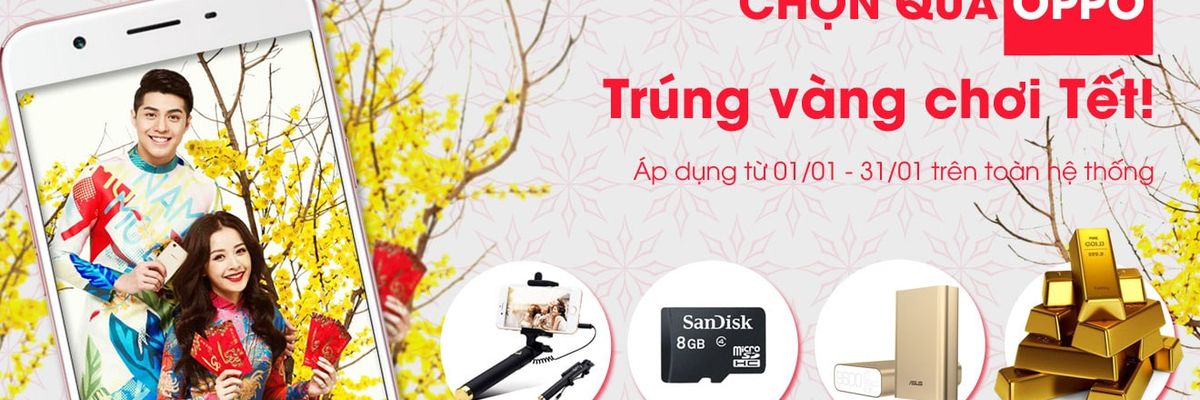 Chọn quà Oppo - Trúng vàng chơi tết cùng CellphoneS