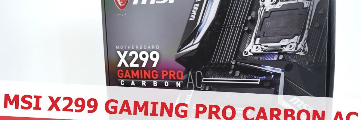 Sforum - Mở hộp bo mạch chủ khủng của MSI: X299 GAMING PRO CARBON AC