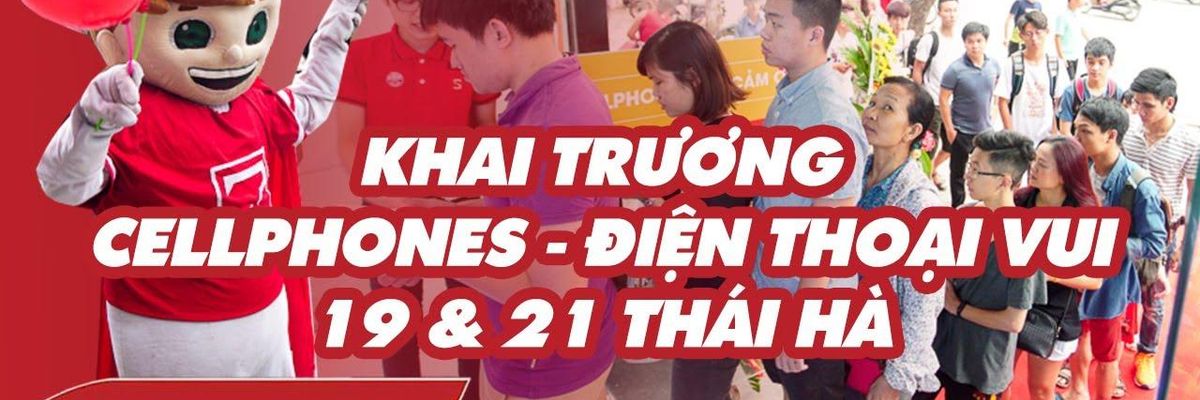Schannel - Khai trương CellphoneS - Điện Thoại Vui 19 & 21 Thái Hà: Rẻ nhất phố - Ngàn quà tặng