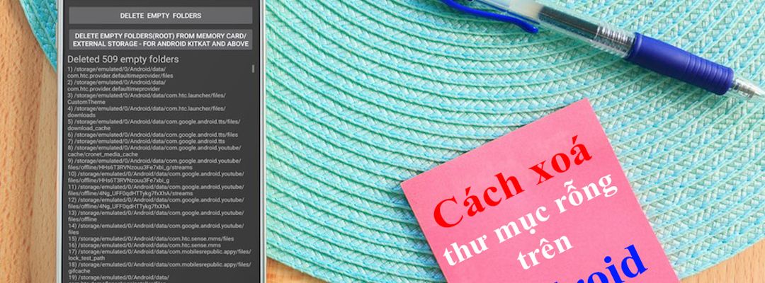 Xóa toàn bộ thư mục rỗng trên Android chỉ với một cú chạm