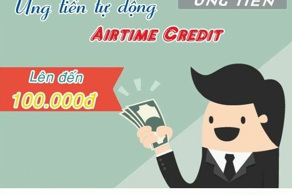 Ứng liền 100.000 đồng với dịch vụ ứng tiền tự động Airtime Credit của Viettel