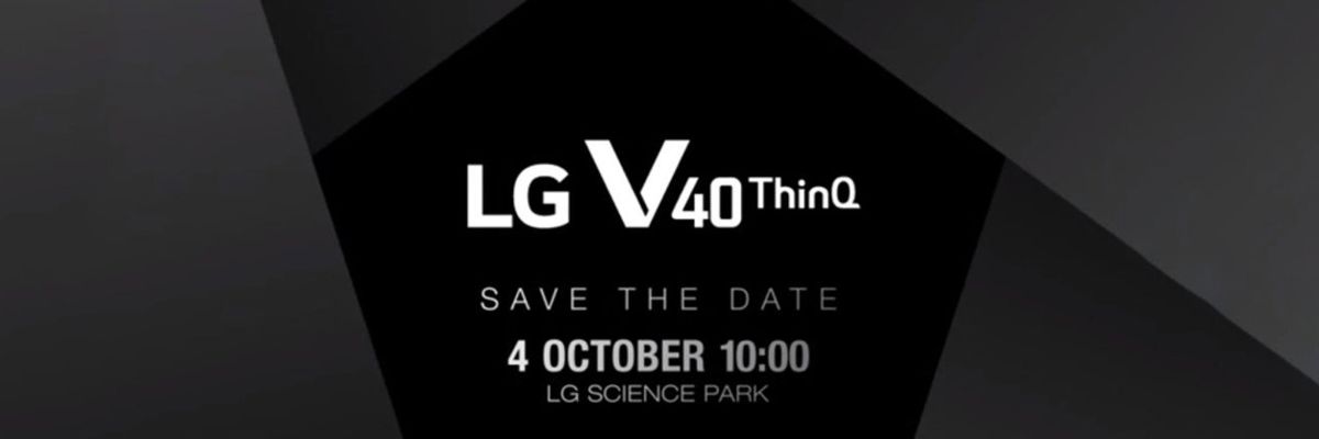 LG tung quảng cáo, xác nhận ra mắt LG V40 ThinQ vào ngày 4/10 sắp tới