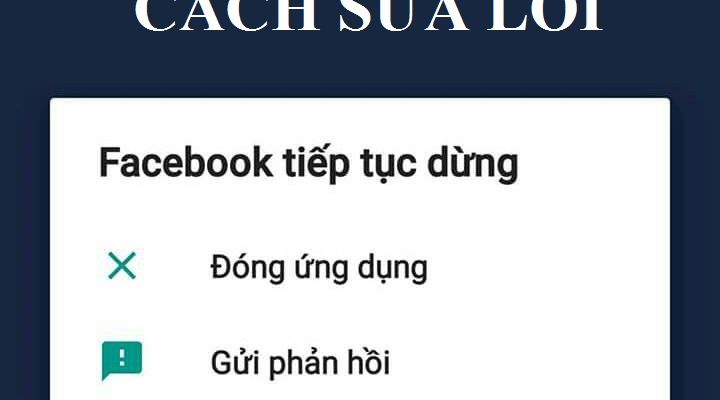 Hướng dẫn khắc phục lỗi Facebook dừng trên Android