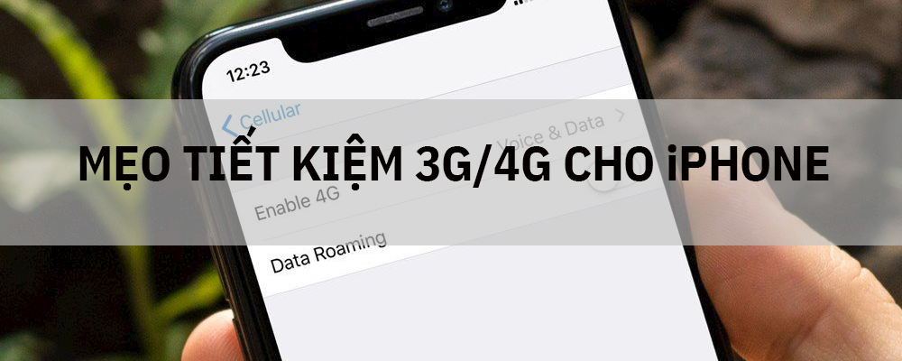Hướng dẫn cách tiết kiệm 3G/4G trên iPhone cực đơn giản