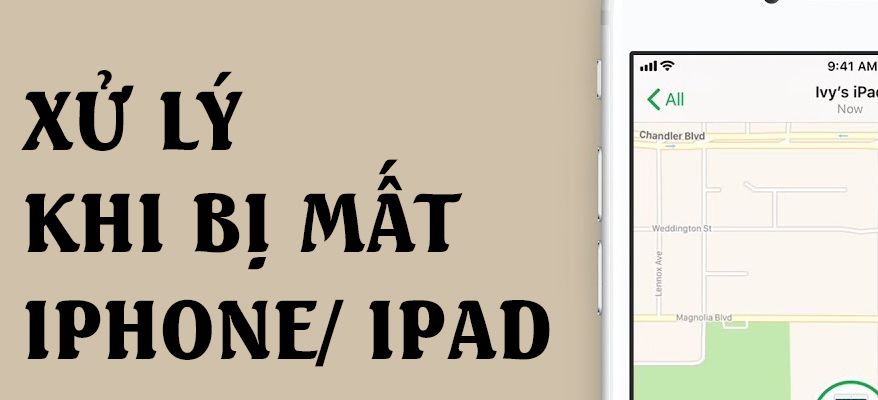 Hướng dẫn cách xử lý khi không may "bị mất" iPhone/iPad