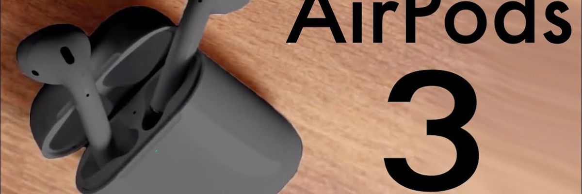 Báo cáo: Apple AirPods 3 sẽ được sản xuất vào đầu tháng 10 tới