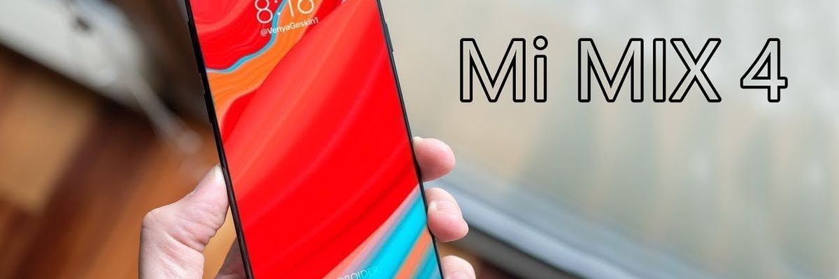 Mong đợi gì ở Xiaomi Mi MIX 4: Viền màn hình mỏng hơn, camera cải tiến, pin dung lớn, có chống nước...