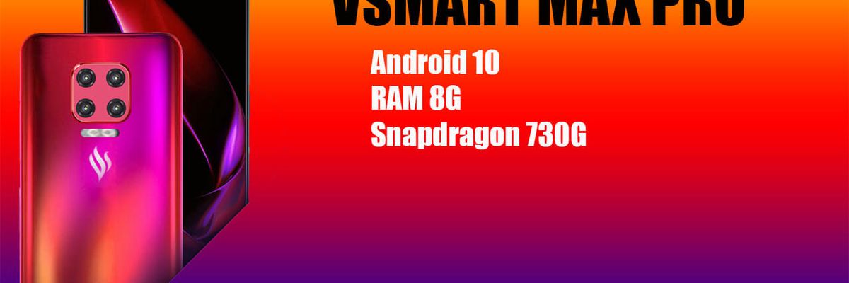 Tin đồn: Vsmart Max Pro đang được phát triển với chipset Snapdragon 730, RAM 8GB và chạy Android 10?