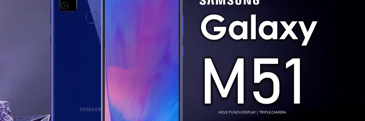 Galaxy M51 sẽ ra mắt với pin 7,000 mAh, camera 64MP, RAM 8GB và giá bán chỉ từ 7.7 triệu đồng