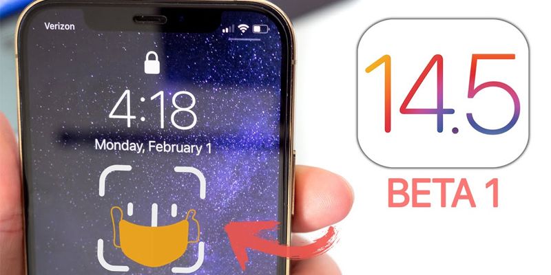 Mọi tính năng mới của iOS 14.5 beta 1 mà bạn nên biết: Mở khóa iPhone bằng Apple Watch, hỗ trợ 2 SIM 5G,...