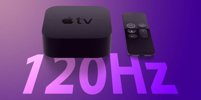 Bằng chứng cho thấy Apple TV thế hệ tiếp theo sẽ hỗ trợ tốc độ làm tươi 120Hz