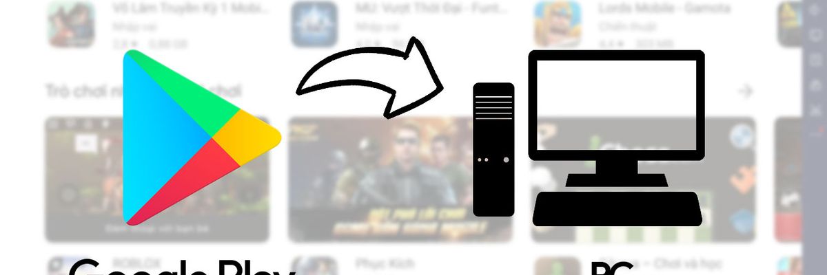 Cách tải CH Play về máy tính cực đơn giản bằng Nox Player