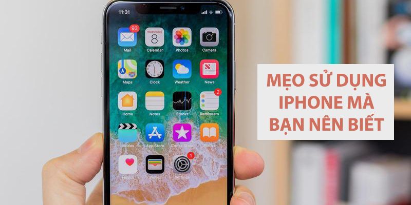 7 mẹo dùng iPhone mà bạn nên trang bị thêm cho mình