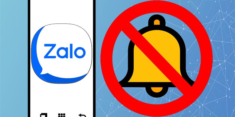 Cách chặn thông báo Zalo trên điện thoại Android đơn giản, hiệu quả