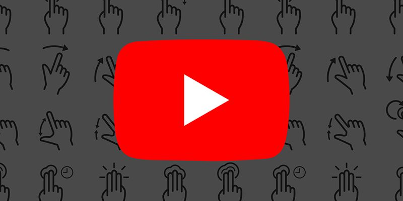 Những thao tác cử chỉ với YouTube mà bạn nên áp dụng