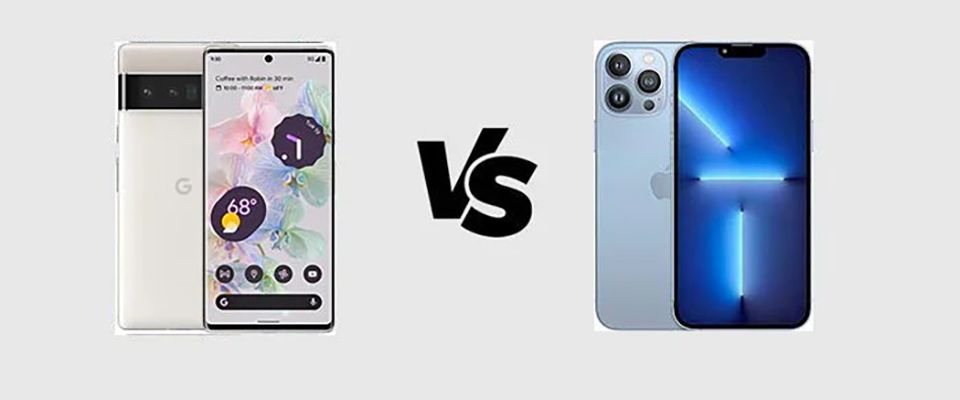 So sánh iPhone 13 Pro Max và Pixel 6 Pro: Cơ hội nào cho Google?