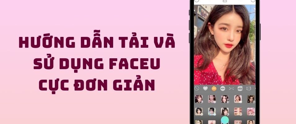Tải FaceU - App chụp ảnh đẹp cho camera selfie miễn phí