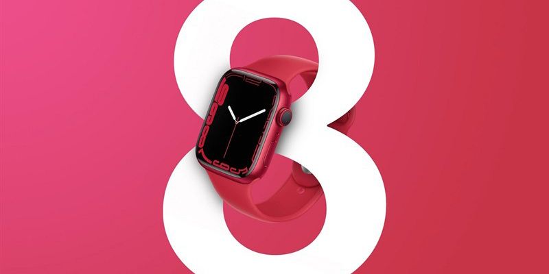 Chân dung Apple Watch Series 8 qua loạt tin đồn mới nhất: Thiết kế, cấu hình, tính năng, giá bán và ngày ra mắt