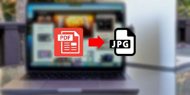 Cách chuyển đổi file PDF sang JPG trên MacOS đơn giản nhất