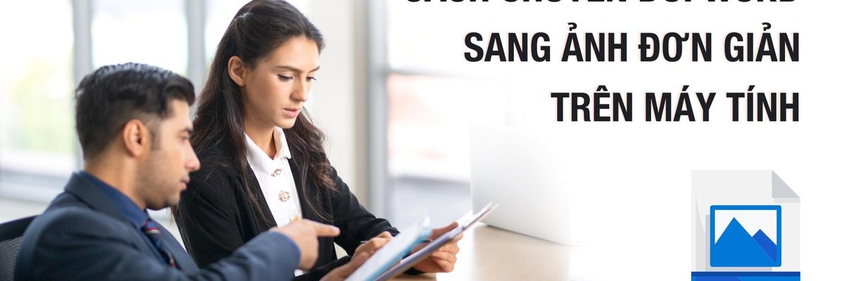 Khám phá mẹo chuyển Word sang ảnh đơn giản và hoàn toàn miễn phí