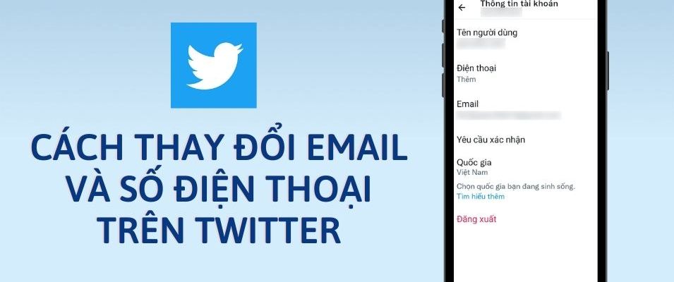 Cách thay đổi Email và số điện thoại trên Twitter nhanh chóng