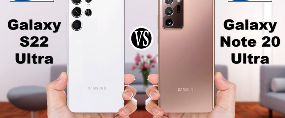 So sánh Galaxy Note 20 Ultra và Galaxy S22 Ultra dựa trên tin đồn: Dòng Note đã có người kế vị xứng đáng?