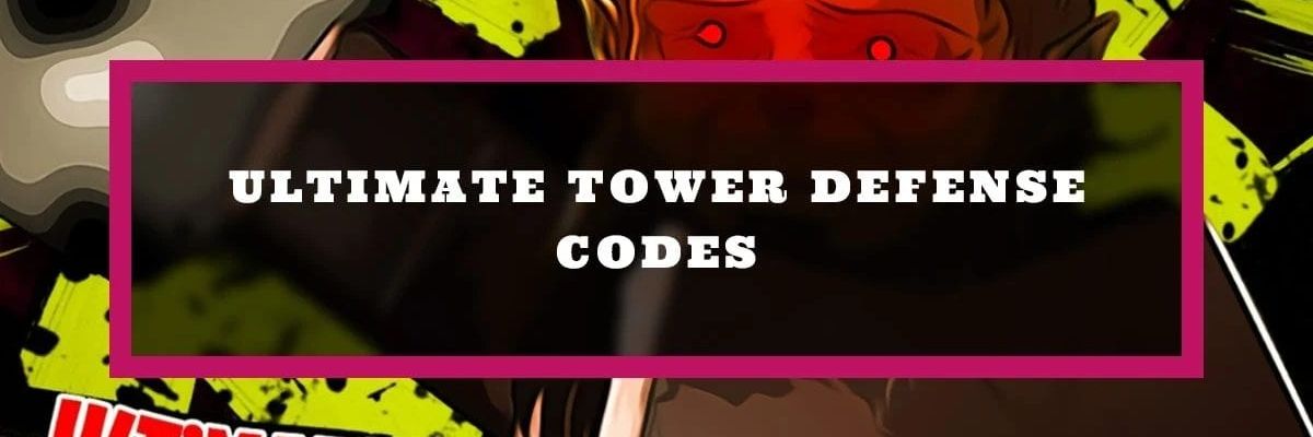 Code Ultimate Tower Defense Simulator Mới Nhất 2023 - Nhập Codes