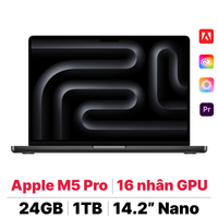 MacBook Pro M5 Pro 14 inch 2026 15CPU 16GPU 24GB 1TB Nano Sạc 96W | Chính hãng Apple Việt Nam