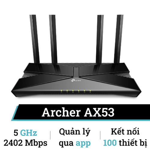 Router Wifi 6 Gigibit Băng Tần Kép Tp - Link Ax3000 Archer Ax53