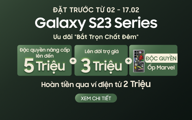 Chào đón siêu phẩm Samsung Galaxy S23 Series