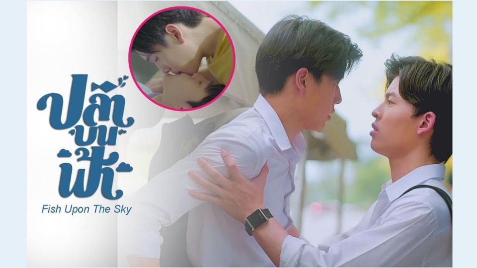 Fish Upon The Sky - Cá bên trên trời | Phim boy love học tập lối Thái Lan
