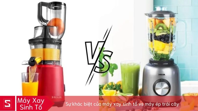 máy xay sinh tố vs ép trái cây