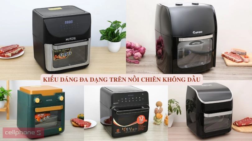 Nồi chiên không dầu đa dạng kiểu dáng