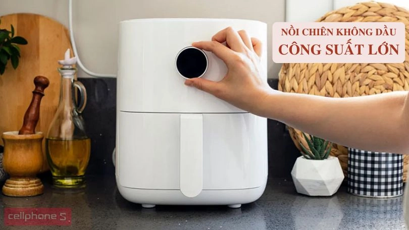 Mua nồi chiên không dầu dựa theo công suất nồi