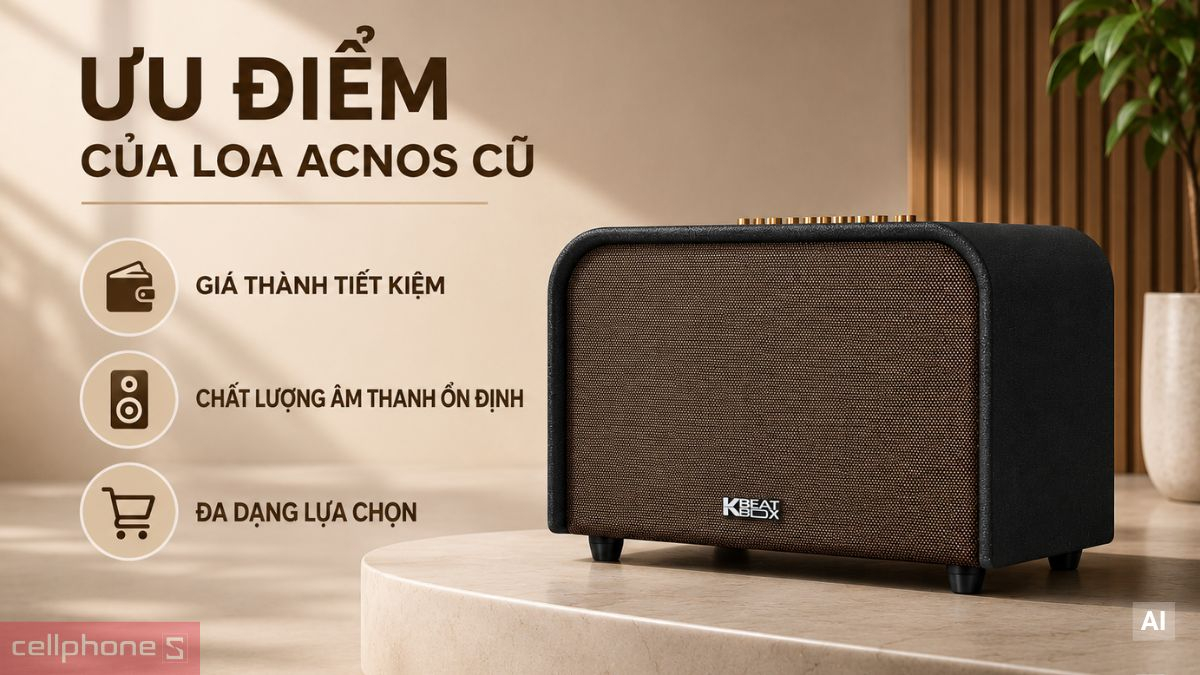 Những ưu điểm đáng xem xét của loa Acnos cũ