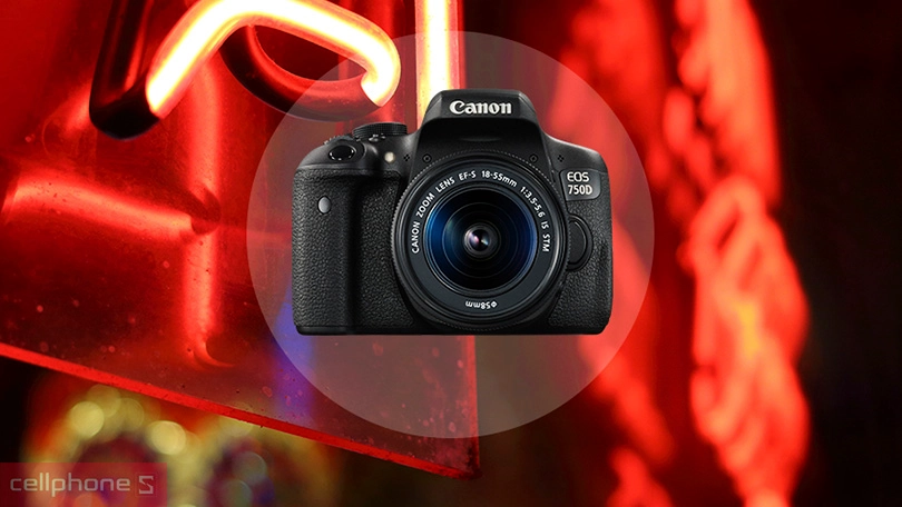 Máy ảnh Canon 750D có độ phân giải cao, lấy nét nhanh