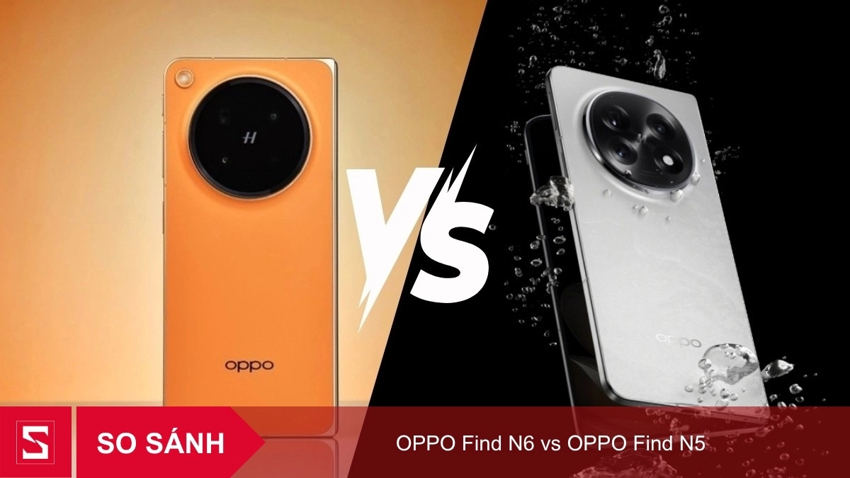 So sánh chi tiết OPPO Find N6 và OPPO Find N5 