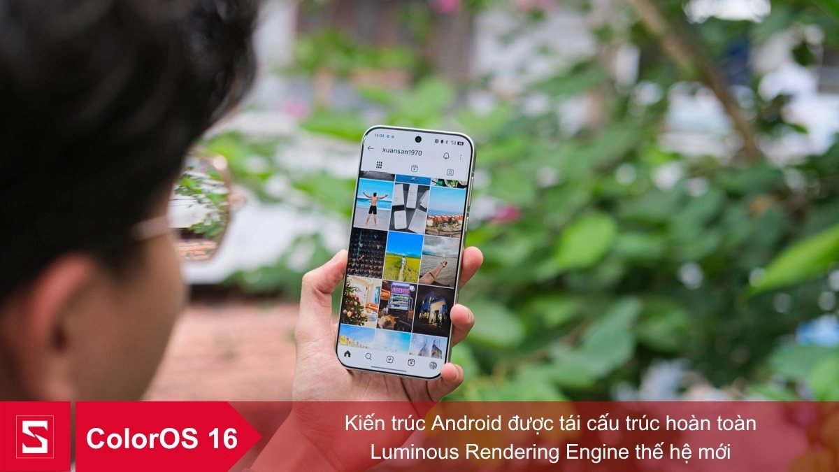 OPPO Find X9 Pro sử dụng ColorOS 16 mượt mà và tối ưu hiệu suất, động cơ hiển thị Luminous thế hệ mới