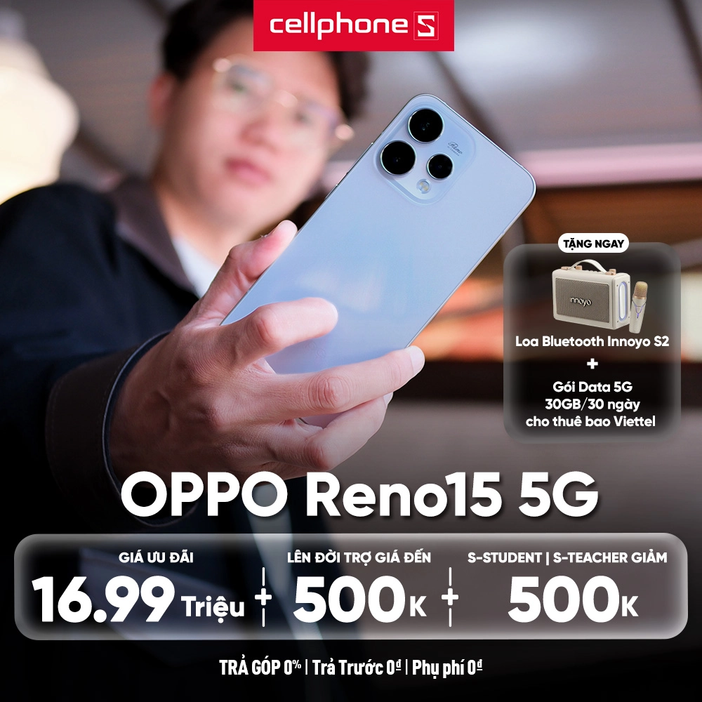 Mua điện thoại OPPO Reno15 5G tại CellphoneS nhận nay loa Bluetooth, gói data 5G và trả góp 0% 14 tháng Mua điện thoại OPPO Reno15 5G tại CellphoneS nhận nay loa Bluetooth Innoyo S2, gói data 5G, trợ giá lên đời 500.000đ và trả góp 0% 14 tháng