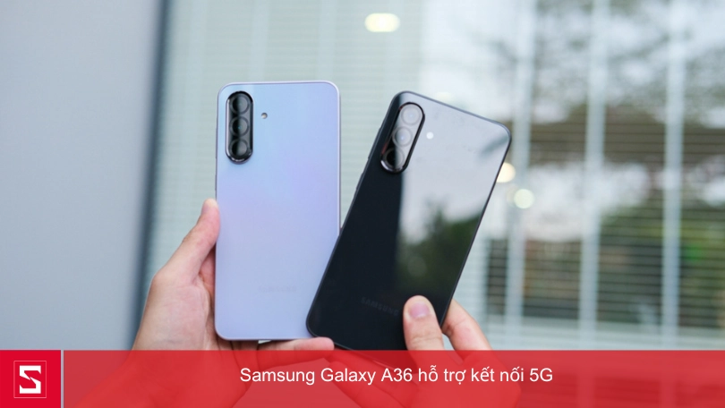 Samsung A36 có kết nối 5G không?
