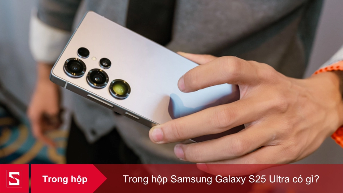 Samsung Galaxy S25 Ultra đi kèm S Pen và phụ kiện cơ bản trong hộp
