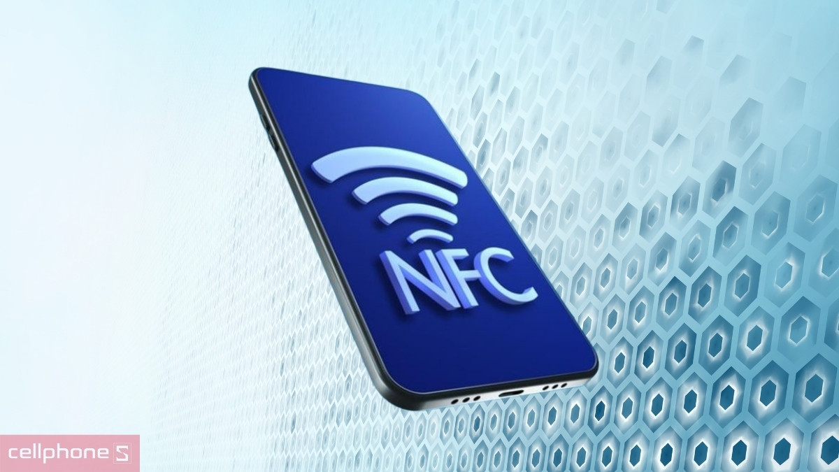 Chọn điện thoại NFC theo nhu cầu
