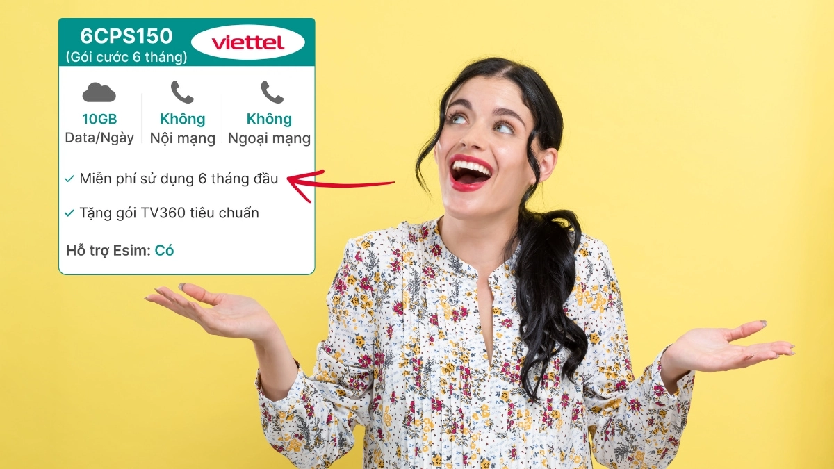 Sim 5G Viettel 6CPS150 10GB/ngày - Lướt web nhanh, data khủng mỗi ngày