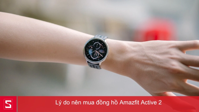 Vì sao nên mua đồng hồ Amazfit Active 2?