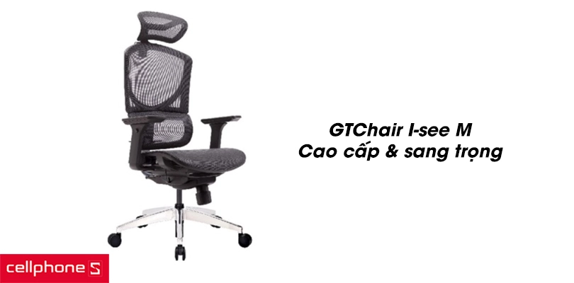 Ghế công thái học cao cấp GTChair I-see M