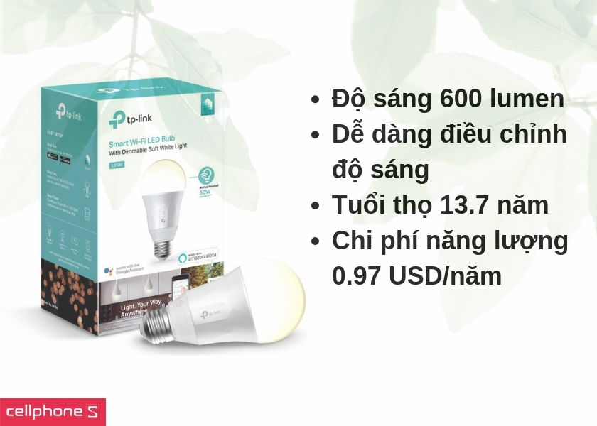 điều chỉnh ánh sáng dễ dàng với tuổi thọ sử dụng lên đến 13.7 năm