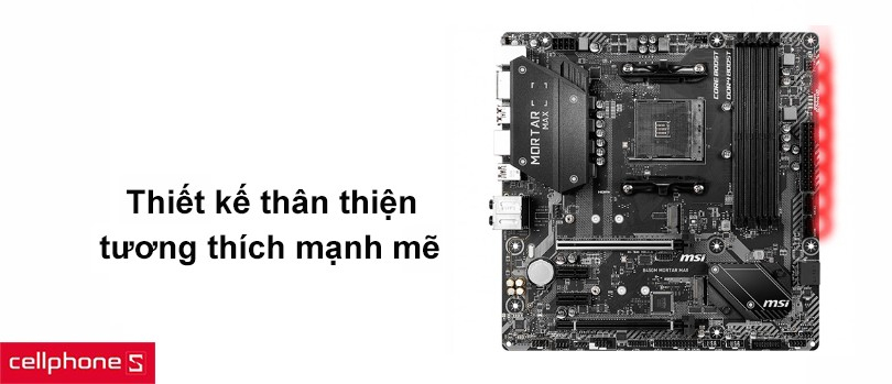 Thiết kế thân thiện, khả năng tương thích mạnh mẽ