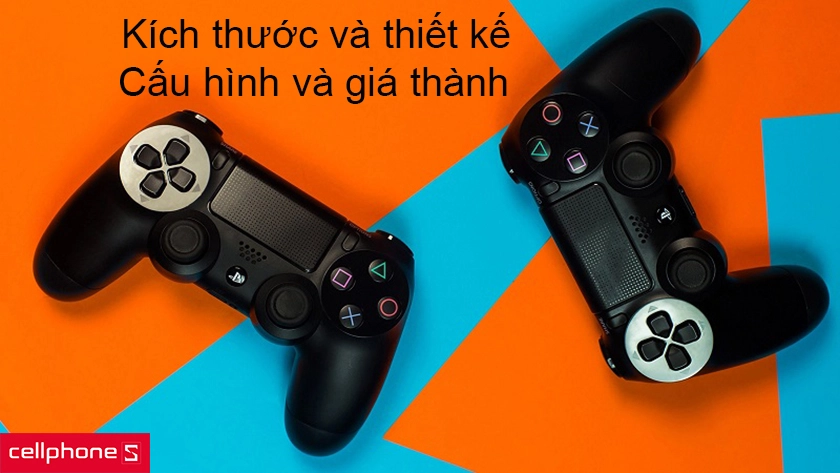 Tiêu chí chọn mua máy Playstation