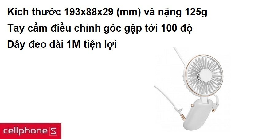 Tay cầm dễ dàng điều chỉnh góc gập tới 100 độ, dây đeo tiện lợi