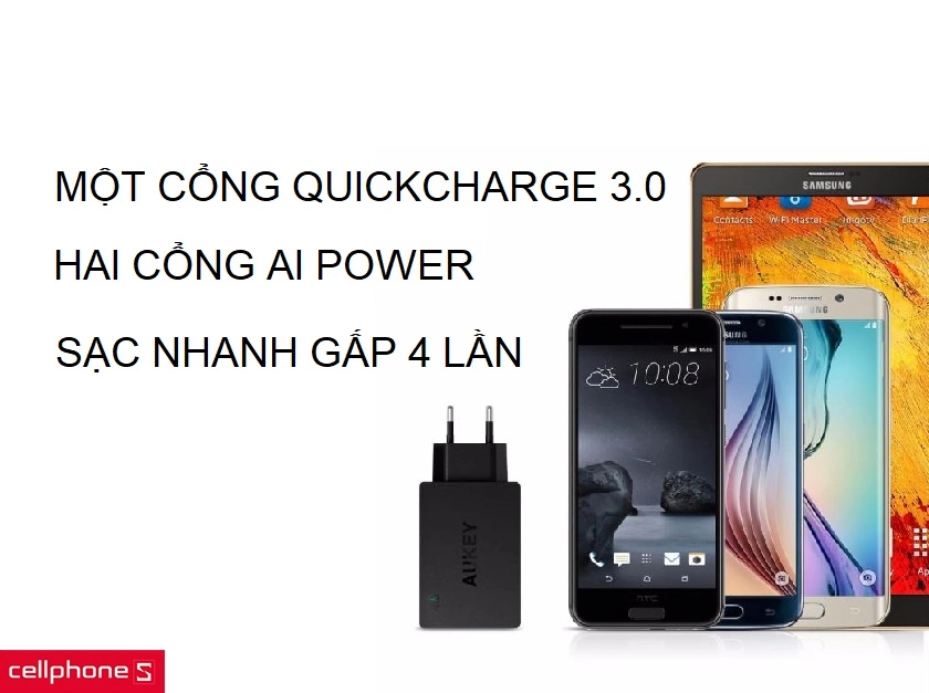 Sạc tối ưu hơn với hai cổng AI Power, tốc độ sạc nhanh gấp 4 lần với Quick Charge 3.0